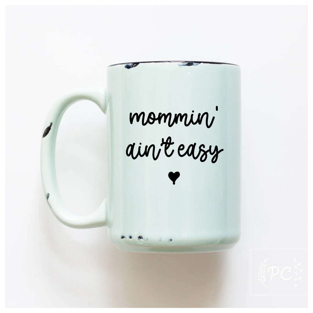 PCP0225-068 Mommin’ ain’t easy Mug