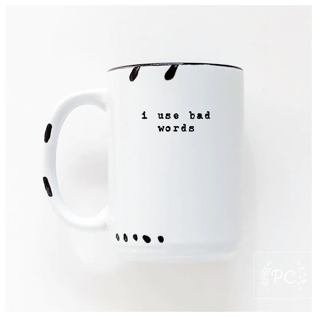 PCP0225-175 I use bad words Mug