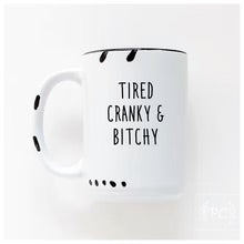 PCP0225 Tired Cranky & Bitchy