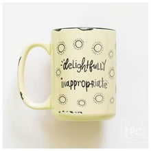 PCP0225-213 Delightfully inappropriate Mug