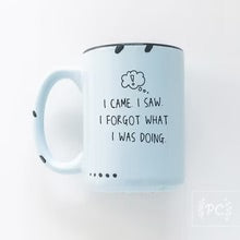 PCP0225 I came. I saw. I forgot what I was doing.