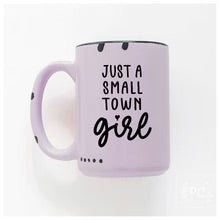 PCP0225-191 Just a small town girl Mug