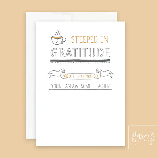 PCP016 Teacher Card - Steeped in Gratitude