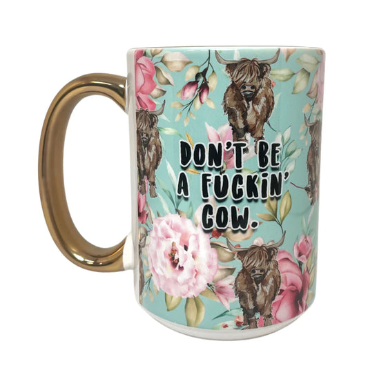 DWG1 - 15oz Mug Don’t be a Cow (White Handle)