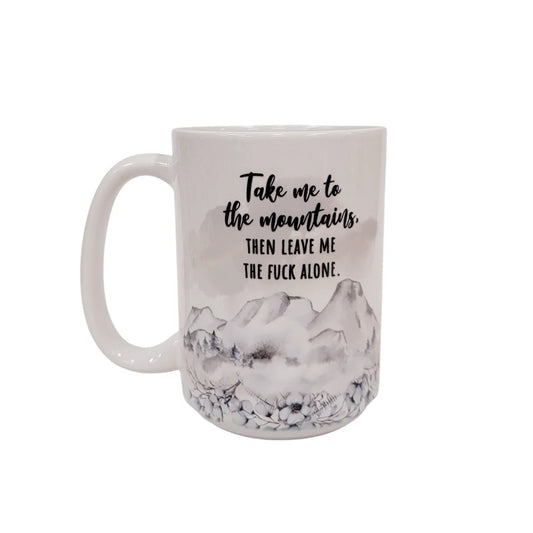 DWG1 - 15oz Mug Take me to the Mountains