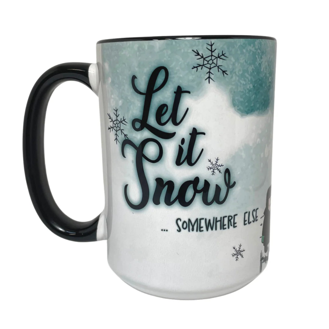 DWG1 - 15oz Mug Let it Snow Somewhere else
