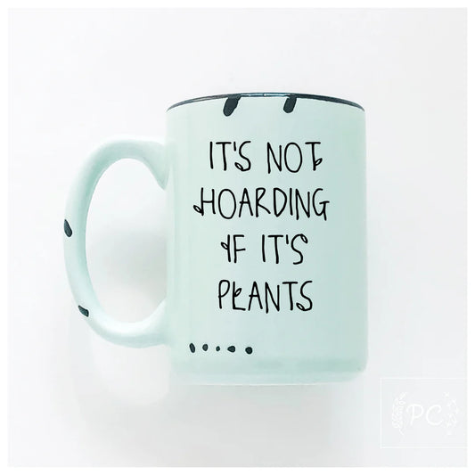 PCP0225 I’m not hoarding it it’s plants