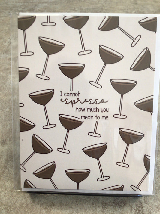 CCL006 - I cannot espresso how much you mean to me