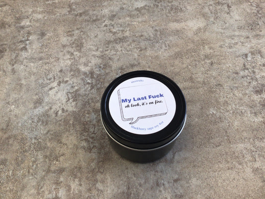 NW - “My Last Fuck” Blackberry Sage 4oz Soy Candle