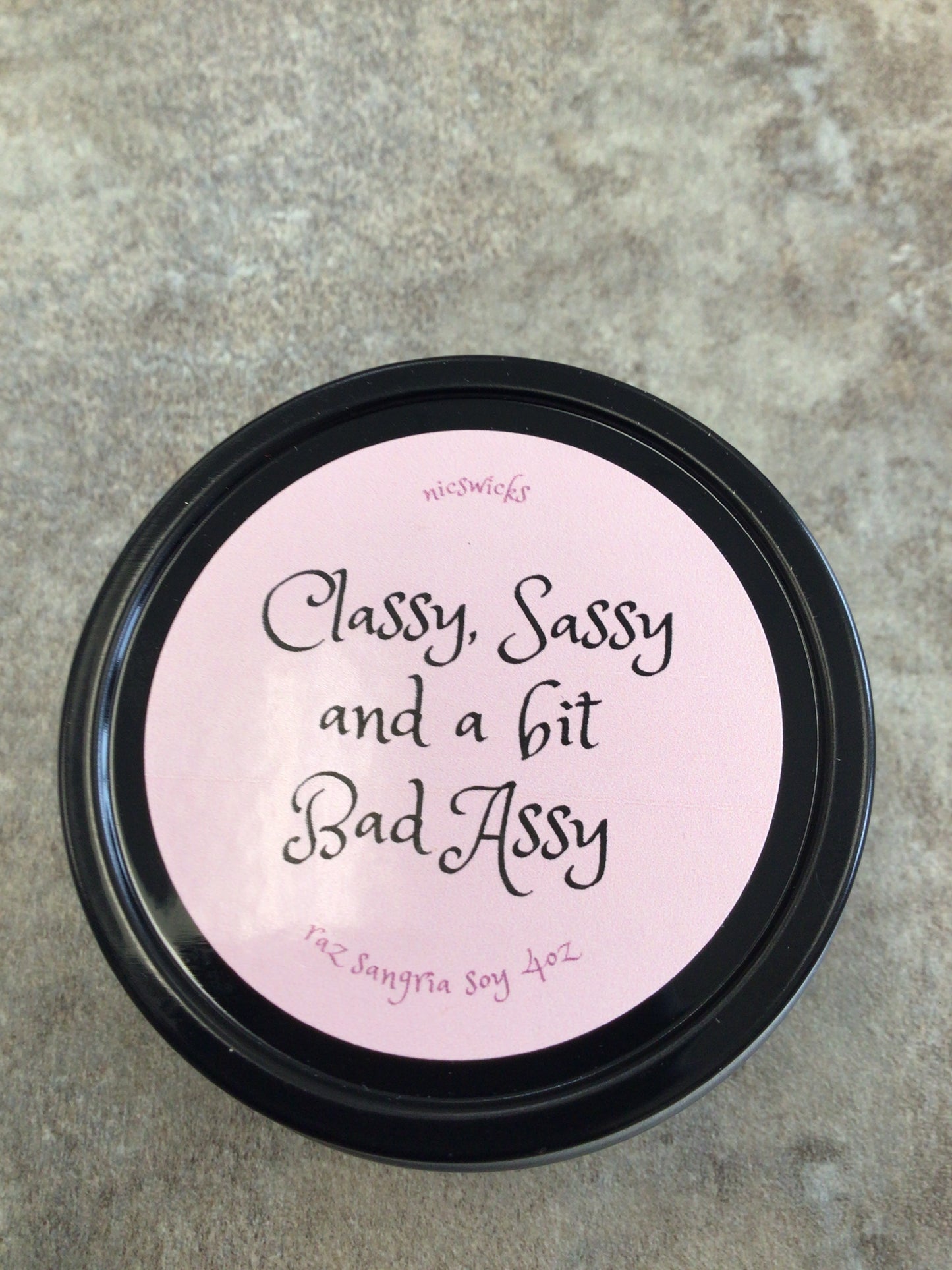 NW - Classy, Sassy and a bit Bad Assy - raz sangria soy 4oz candle