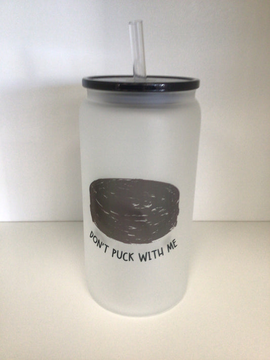 CCL800 - Don’t Puck With Me Can Glass