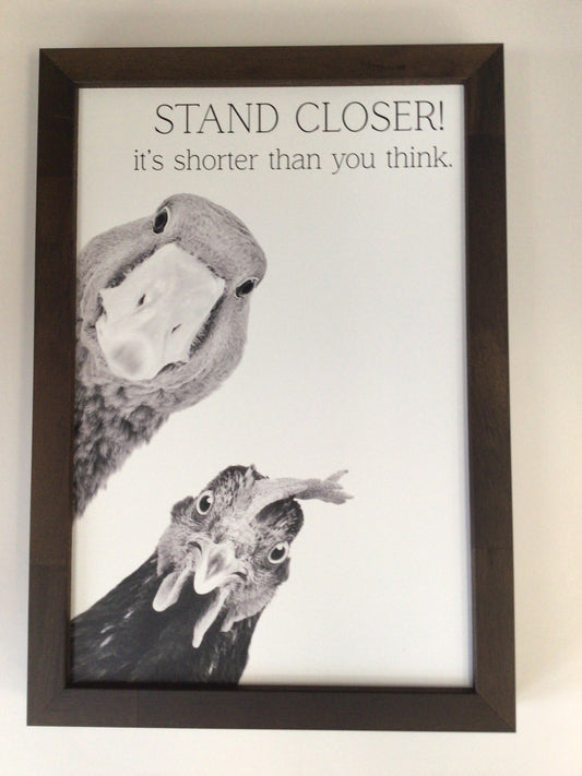 WHD - STAND CLOSER it’s shorter than you think - 8X12” sign