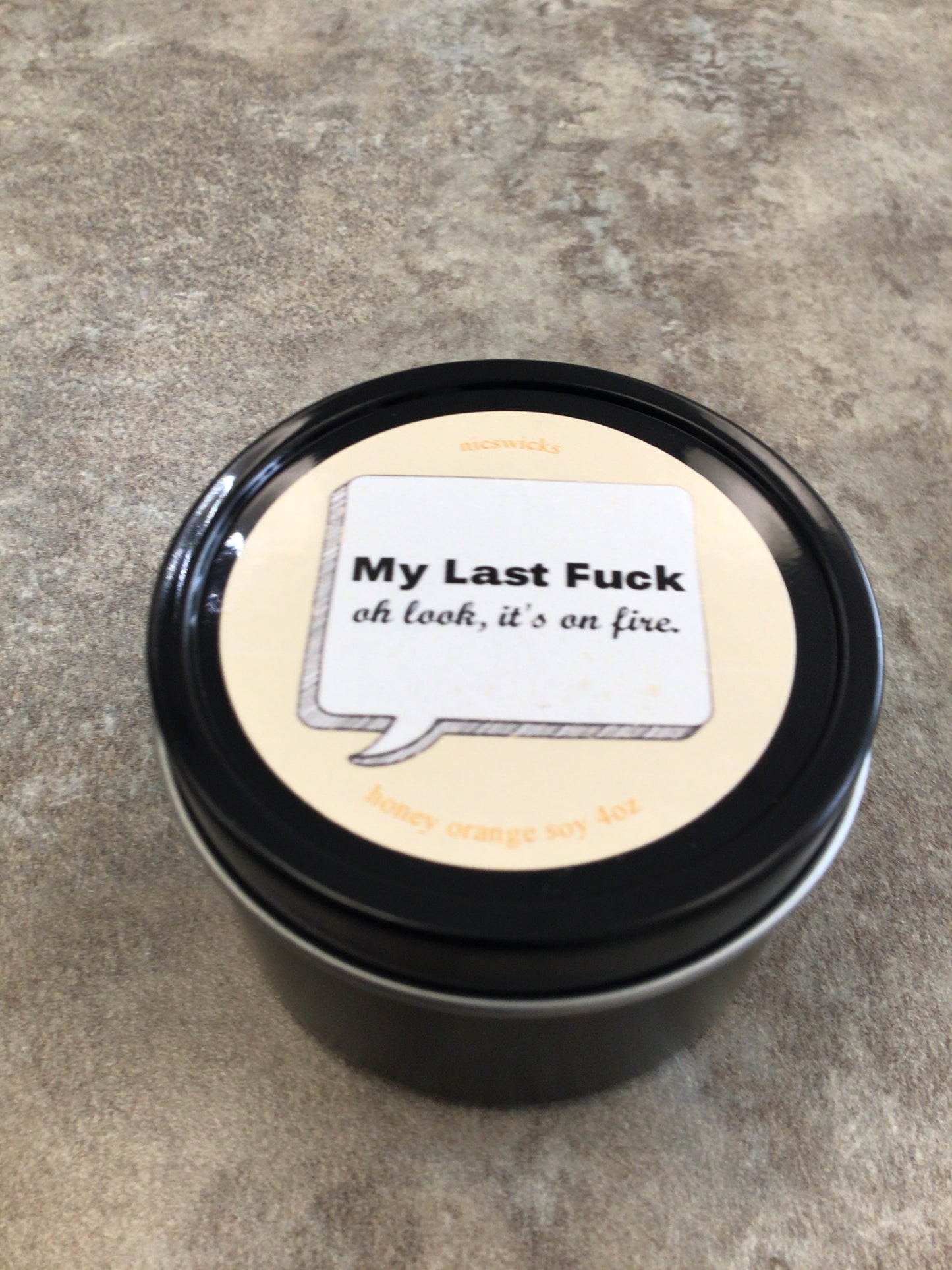 NW - My Last Fuck oh look it’s on fire - honey orange soy 4 oz candle