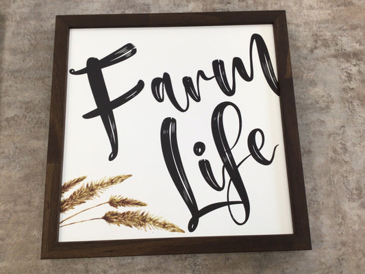 WHD -Farm Life Framed Sign