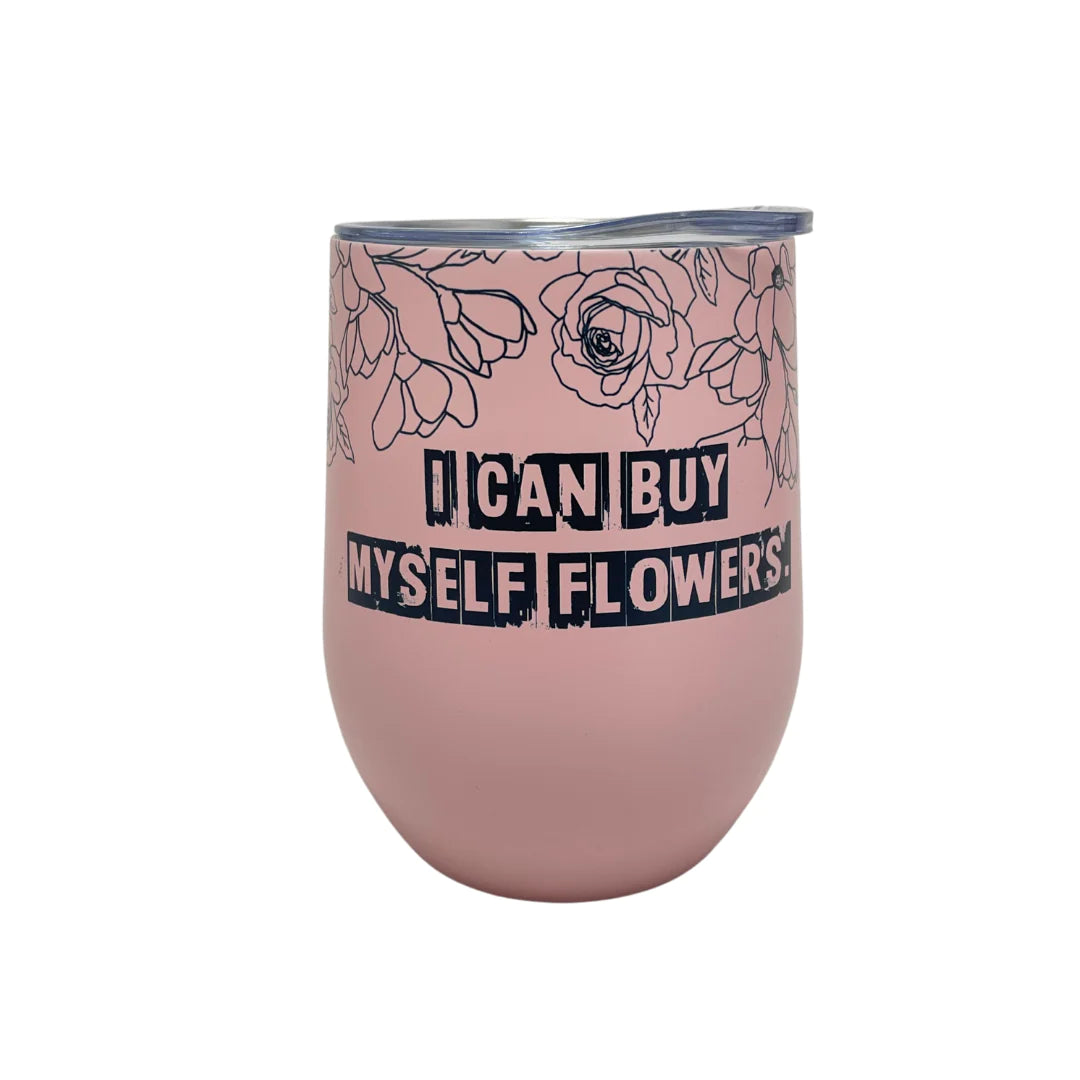 DWG200 “I can buy myself flowers” Luxe Wine Tumbler