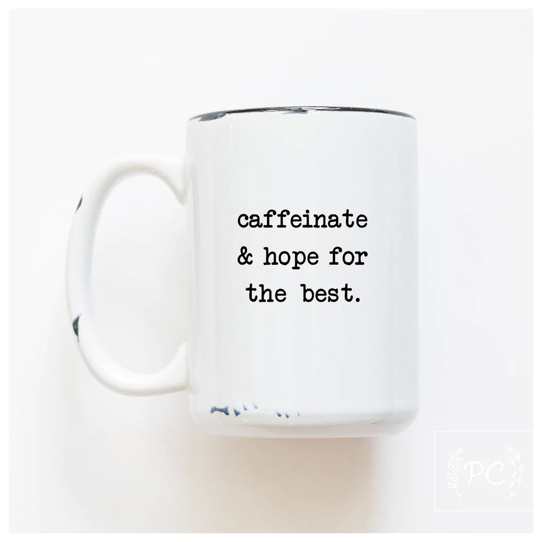 PCP0225-010 Caffeinate and hope Mug
