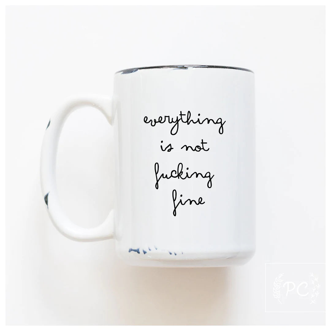 PCP0225-030 Everything is not fine mug