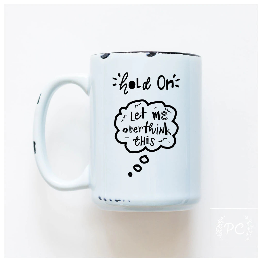 PCP0225-142 Overthink this Mug
