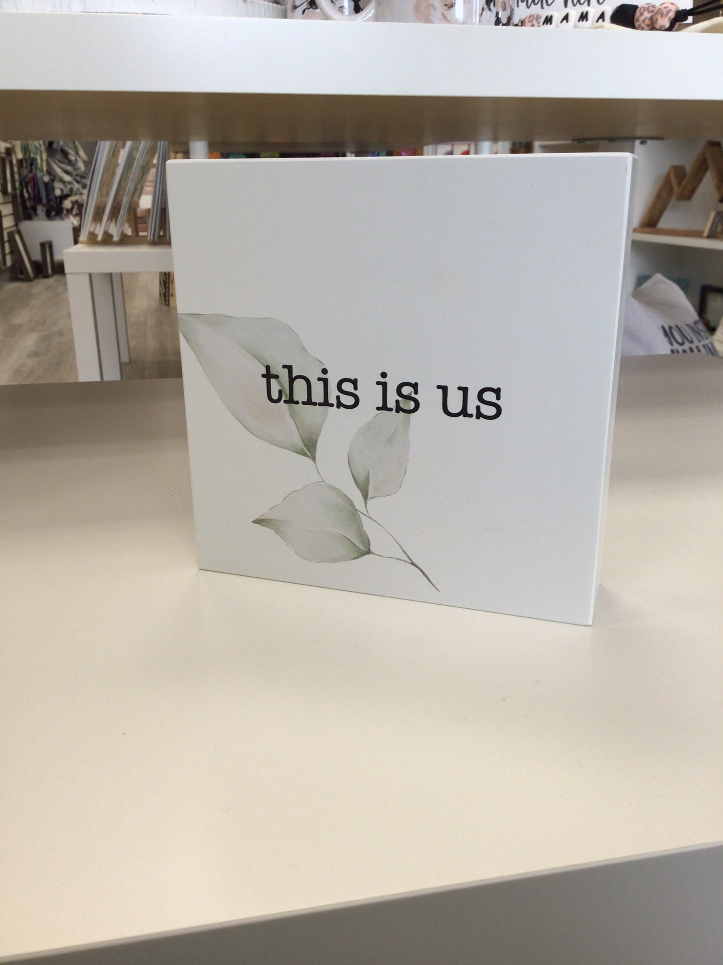 WDH- This Is Us/ Life Family Home Mini Sign